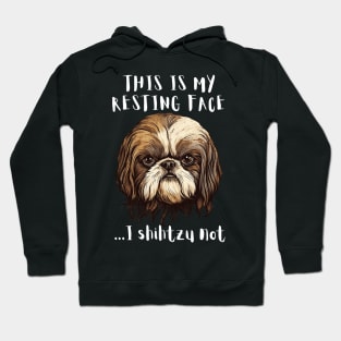 This is My Resting Face I Shihtzu not Hoodie